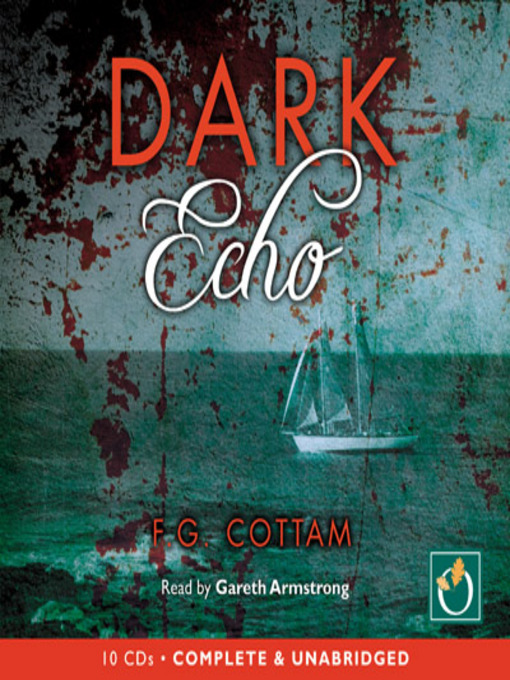 Title details for Dark Echo by F. G. Cottam - Available